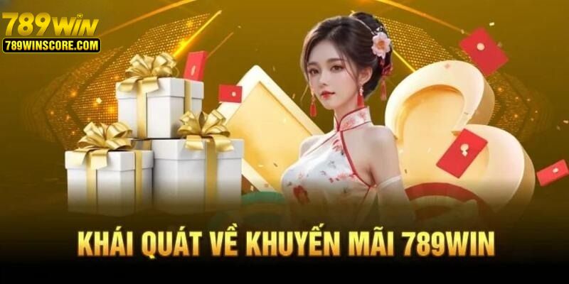 Giới thiệu sơ qua về khuyến mãi 789win1