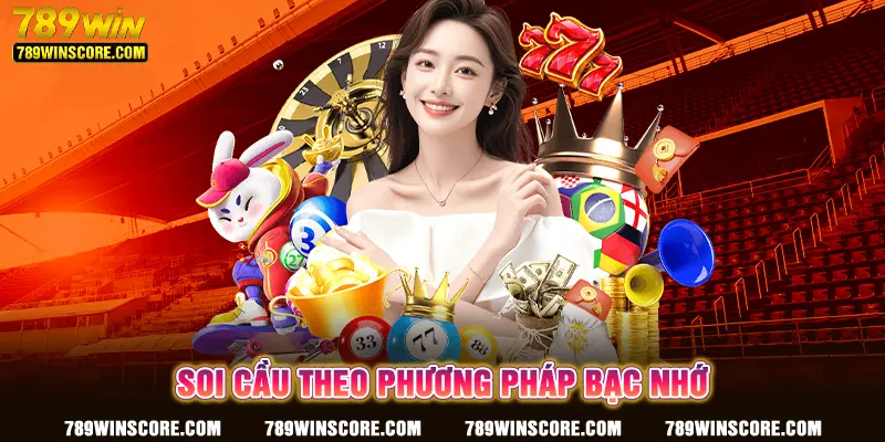 Bạc nhớ là phương pháp soi cầu bạch thủ thông minh